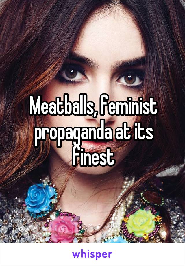 Meatballs, feminist propaganda at its finest