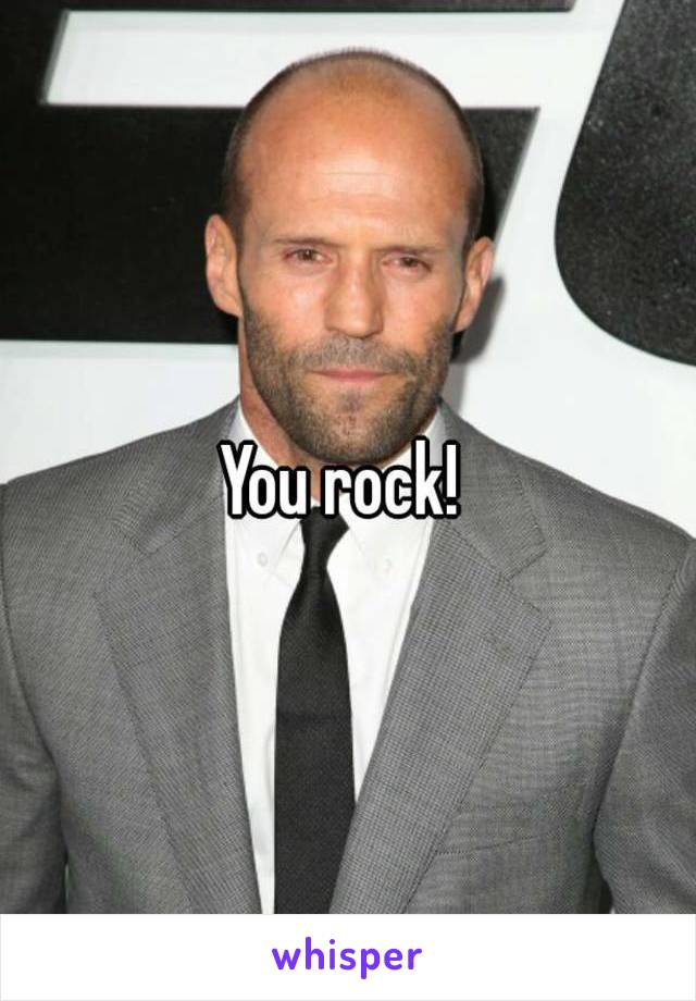 You rock! 