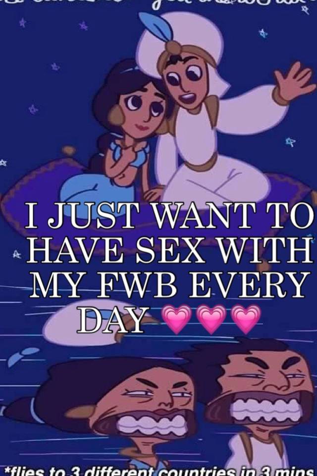 I Just Want To Have Sex With My Fwb Every Day 💗💗💗 