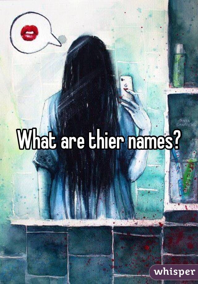 What are thier names?