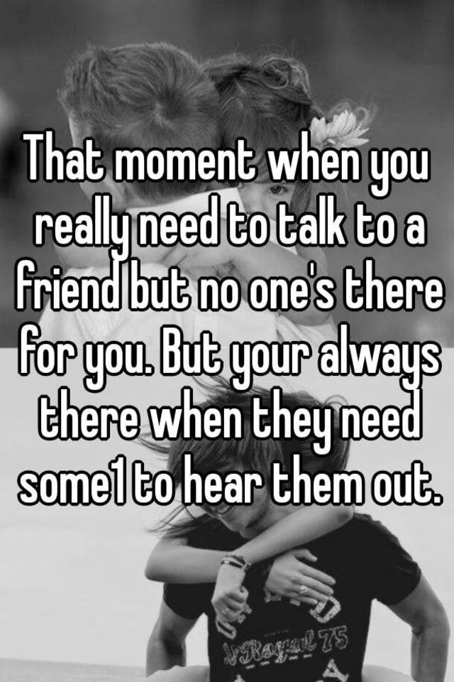 that-moment-when-you-really-need-to-talk-to-a-friend-but-no-one-s-there