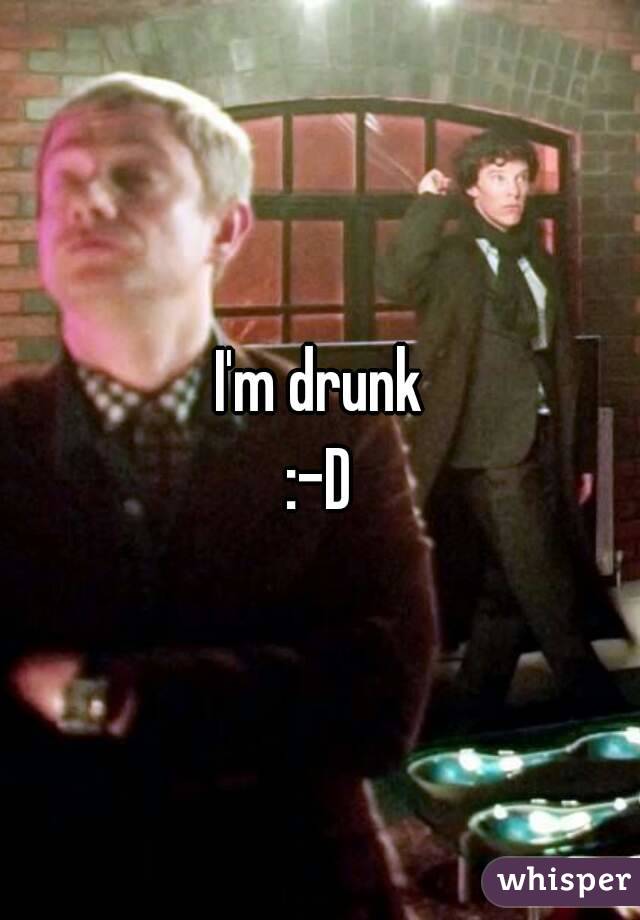 I'm drunk
:-D