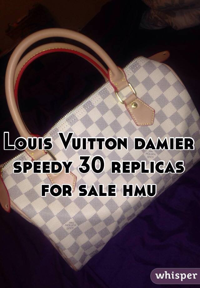 Louis Vuitton damier speedy 30 replicas for sale hmu