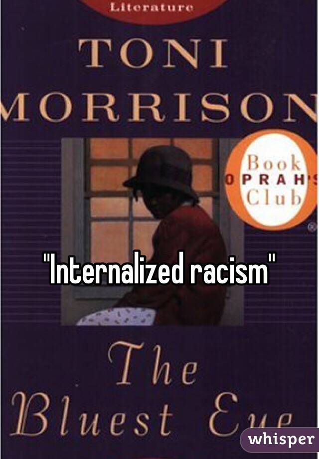 "Internalized racism"