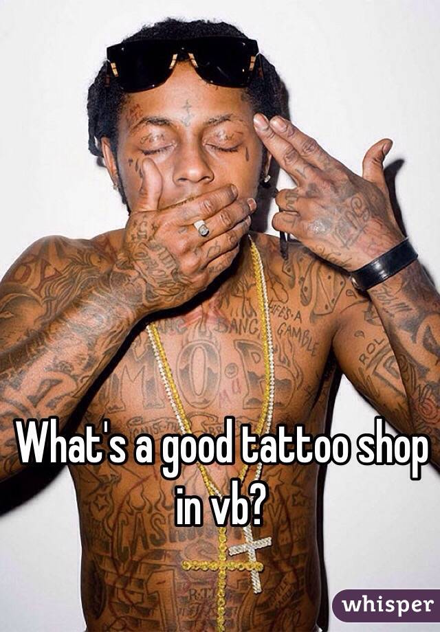 What's a good tattoo shop in vb?