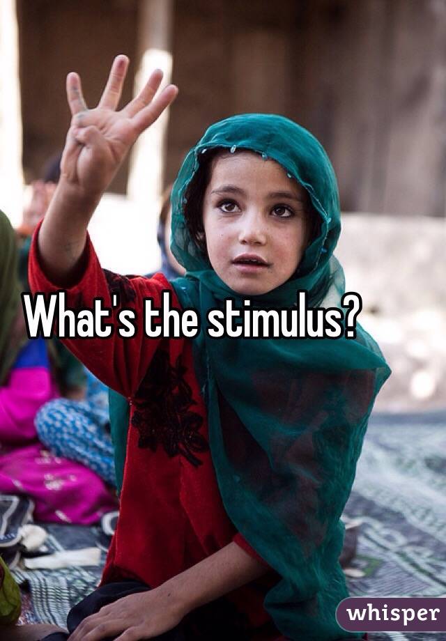 What's the stimulus?