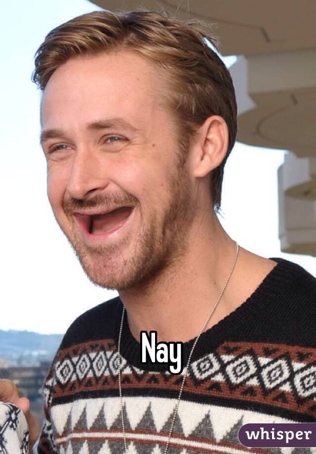 Nay 
