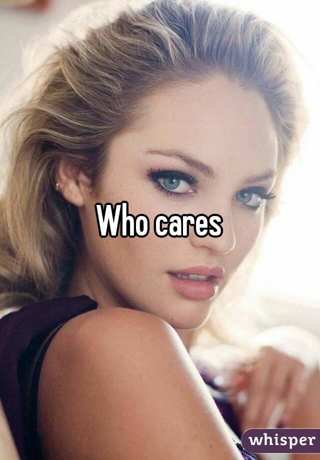 Who cares