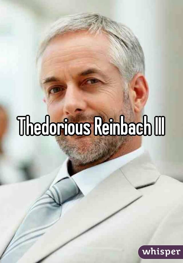 Thedorious Reinbach III