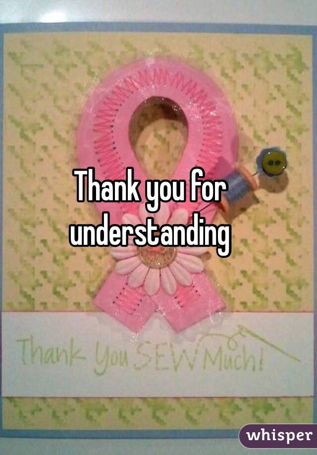 thank-you-for-understanding