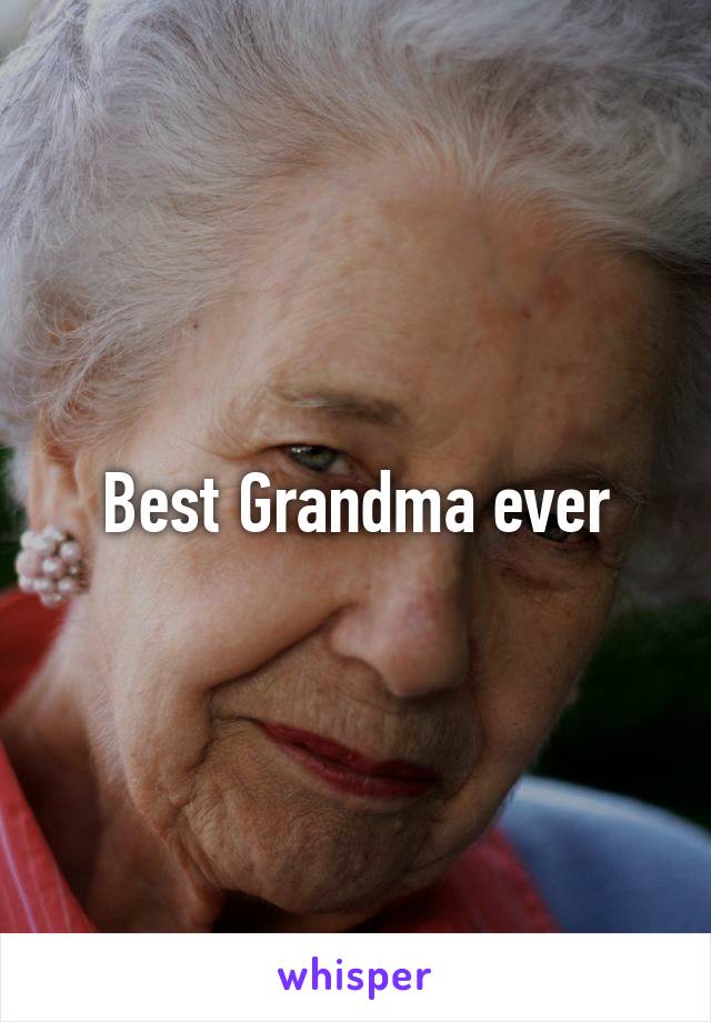 Best Grandma ever
