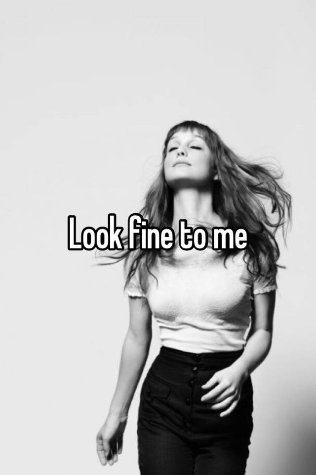 look-fine-to-me