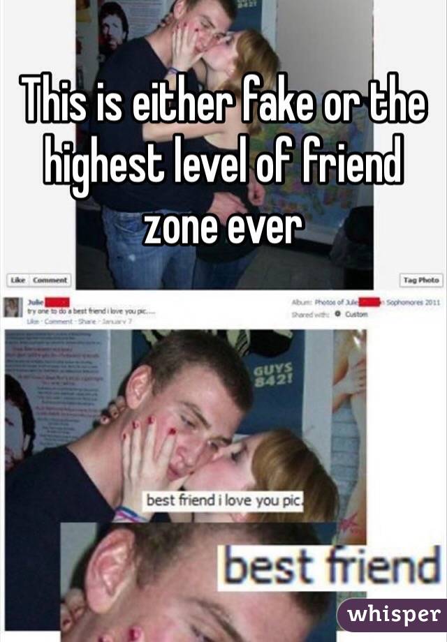 This is either fake or the highest level of friend zone ever 