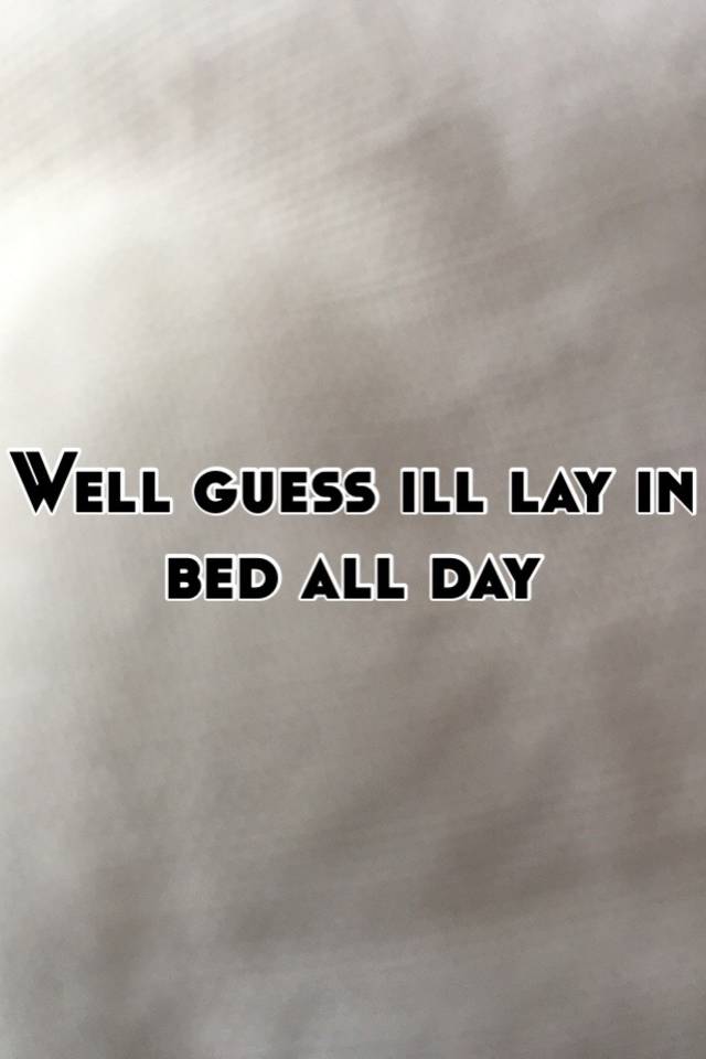 Is It Ok To Lay In Bed All Day While Pregnant