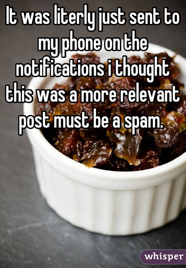 It was literly just sent to my phone on the notifications i thought this was a more relevant post must be a spam. 