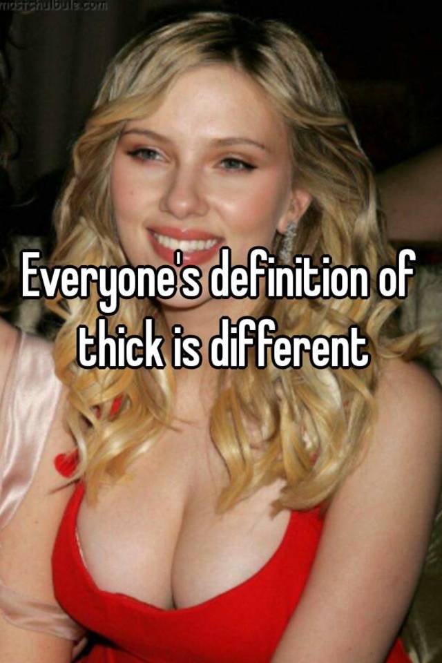 everyone-s-definition-of-thick-is-different