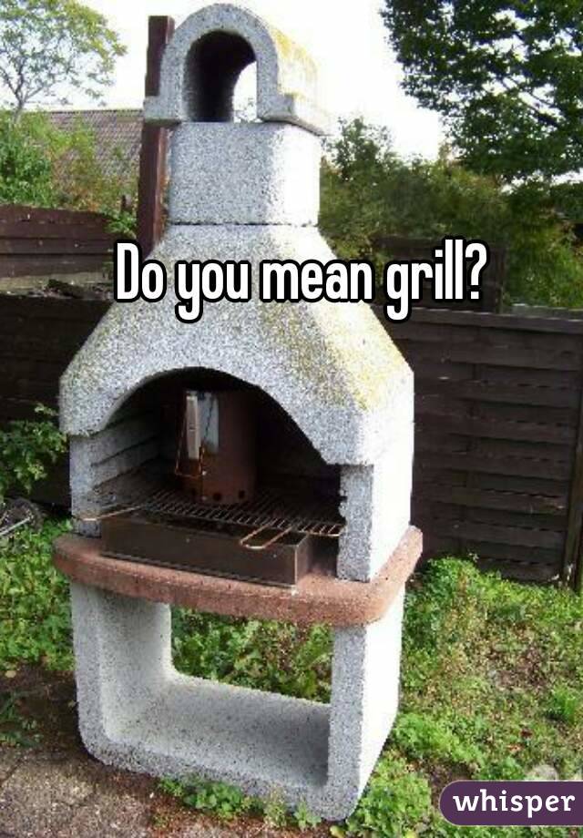 do-you-mean-grill