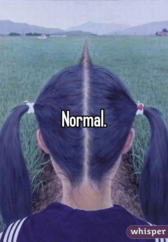 Normal. 