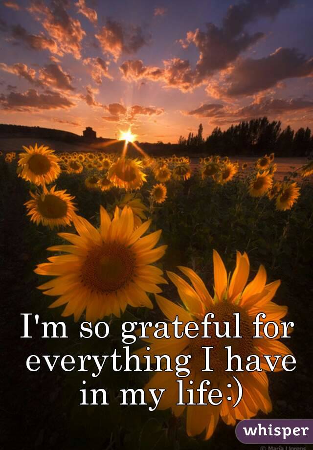 I'm so grateful for everything I have in my life:)