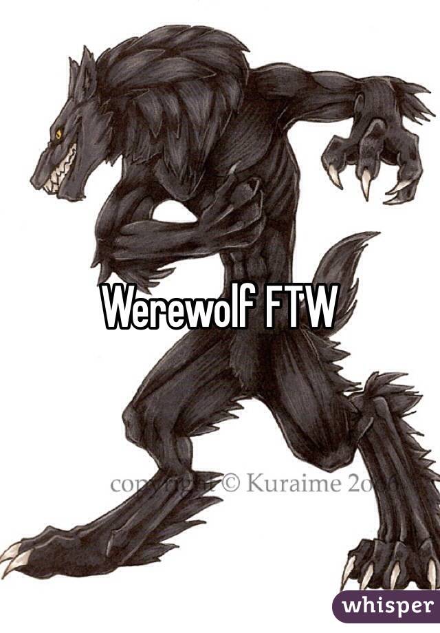 Werewolf FTW 