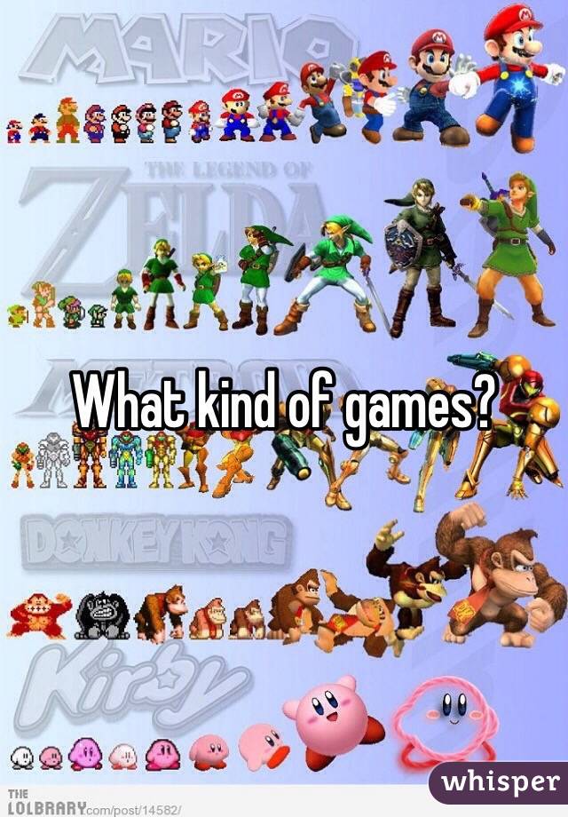 What kind of games?