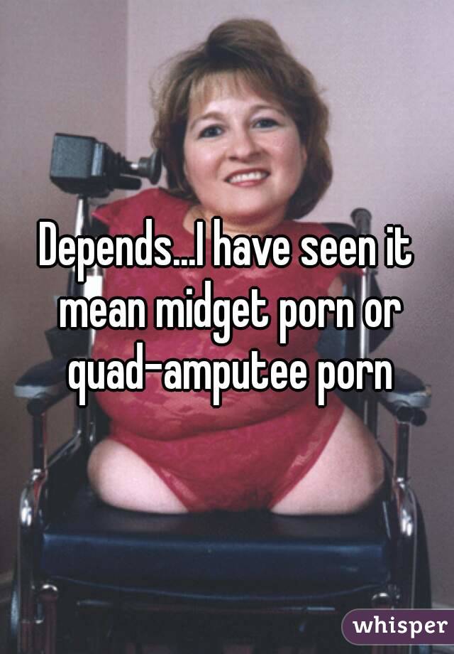 Depends...I have seen it mean midget porn or quad-amputee porn