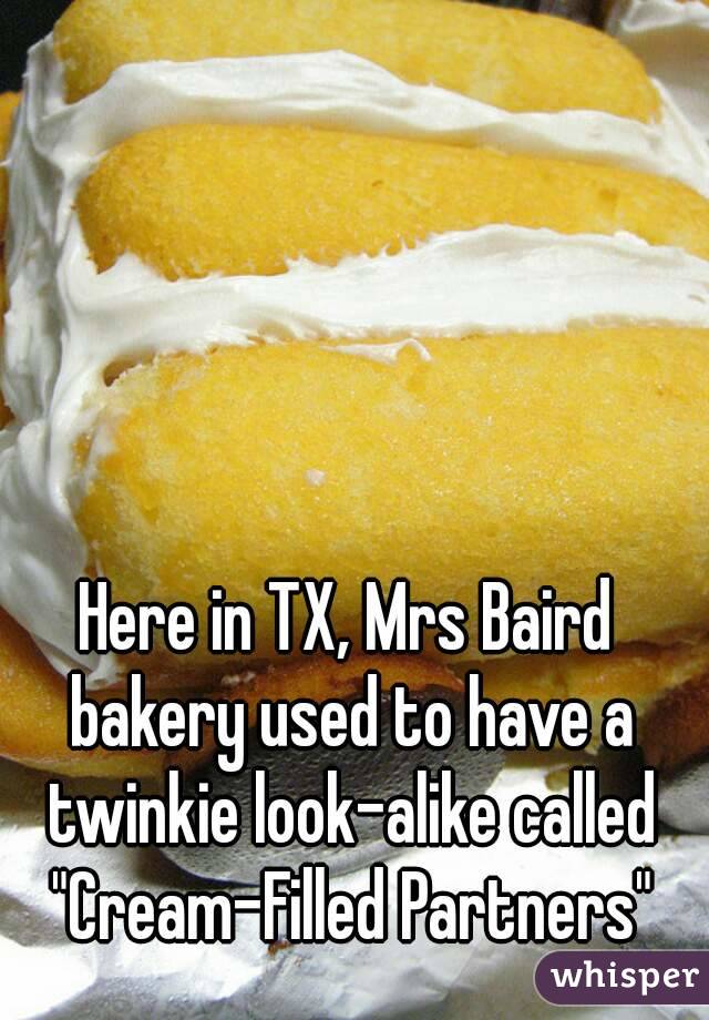 Here in TX, Mrs Baird bakery used to have a twinkie look-alike called "Cream-Filled Partners"