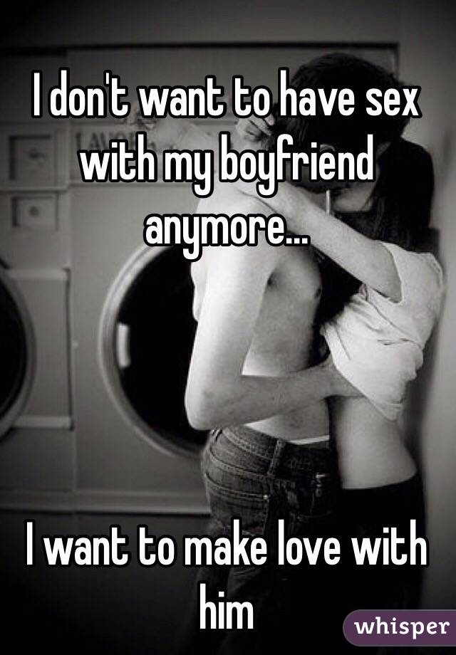 I Don T Want To Have Sex Anymore 95