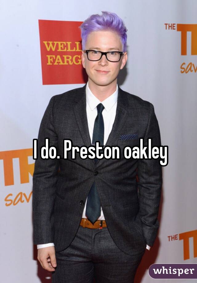 I do. Preston oakley