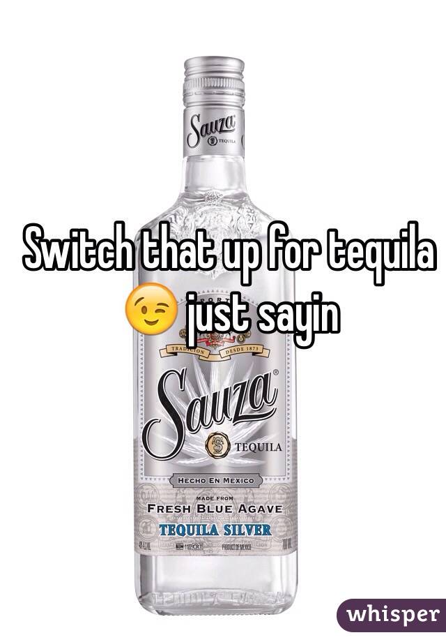 Switch that up for tequila 😉 just sayin