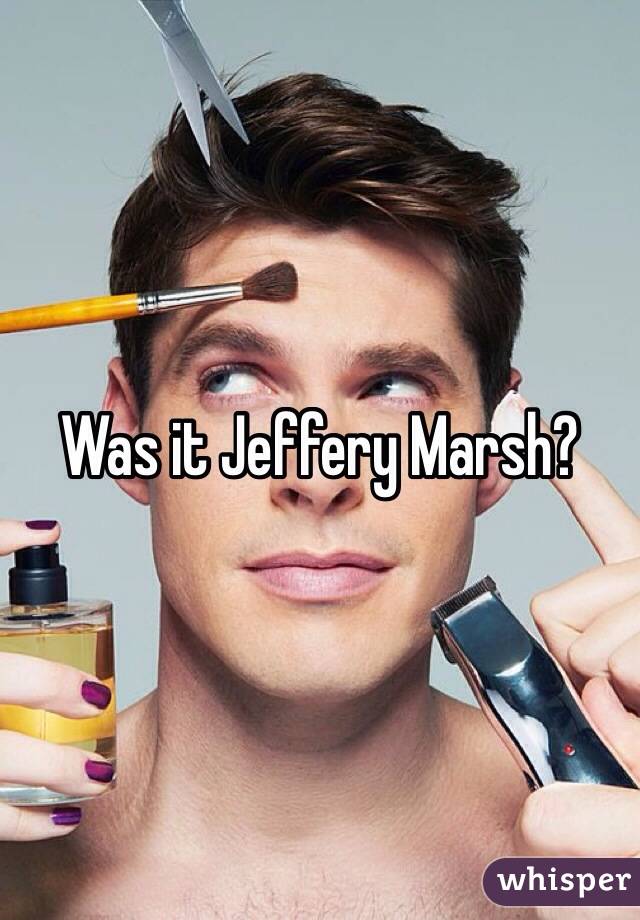 Was it Jeffery Marsh? - 0515e17c9572305470569c177af45bbca2c996-wm