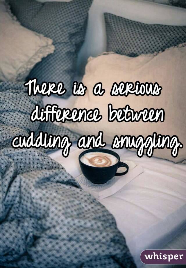 there-is-a-serious-difference-between-cuddling-and-snuggling