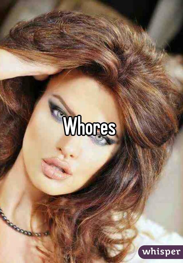 Whores 