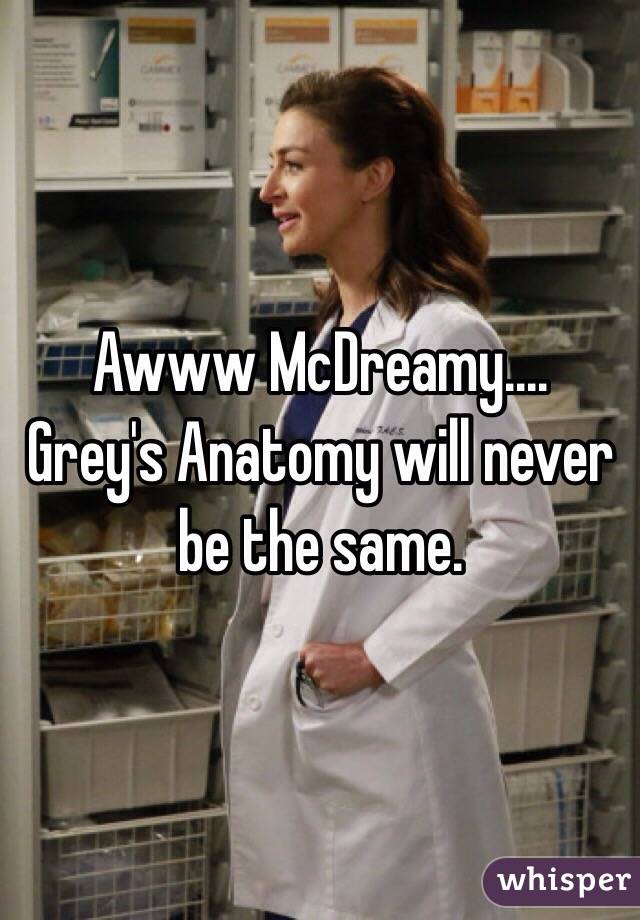 Awww McDreamy....
Grey's Anatomy will never be the same.