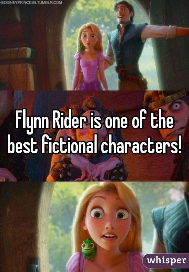 Flynn Rider is one of the best fictional characters! 