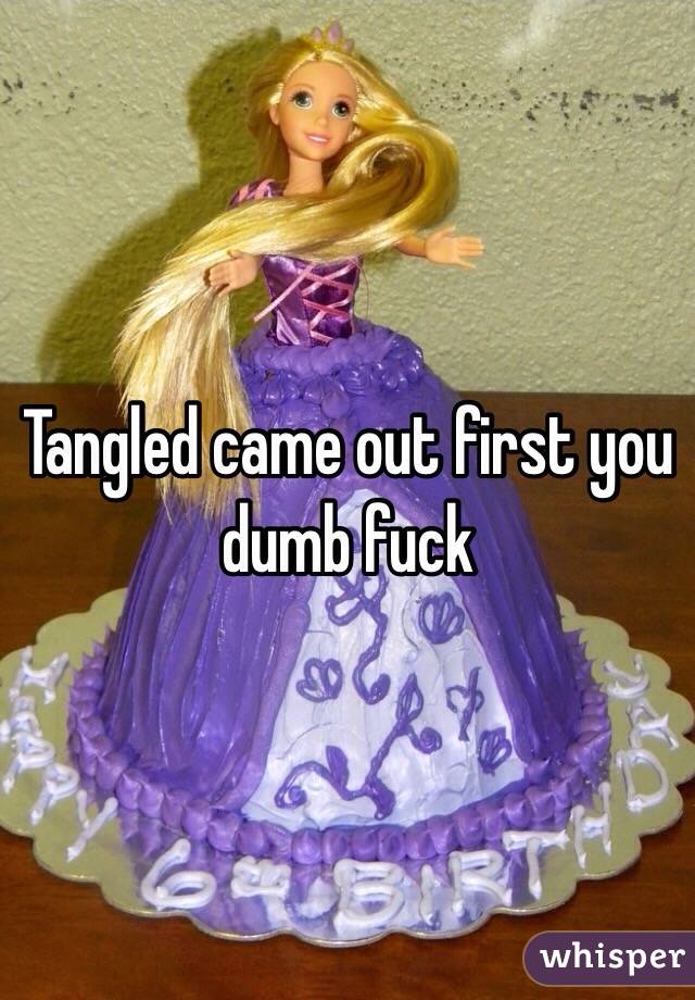 Tangled came out first you dumb fuck 