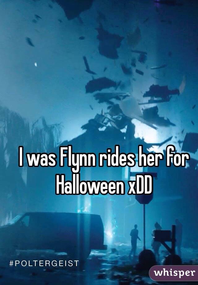 I was Flynn rides her for Halloween xDD