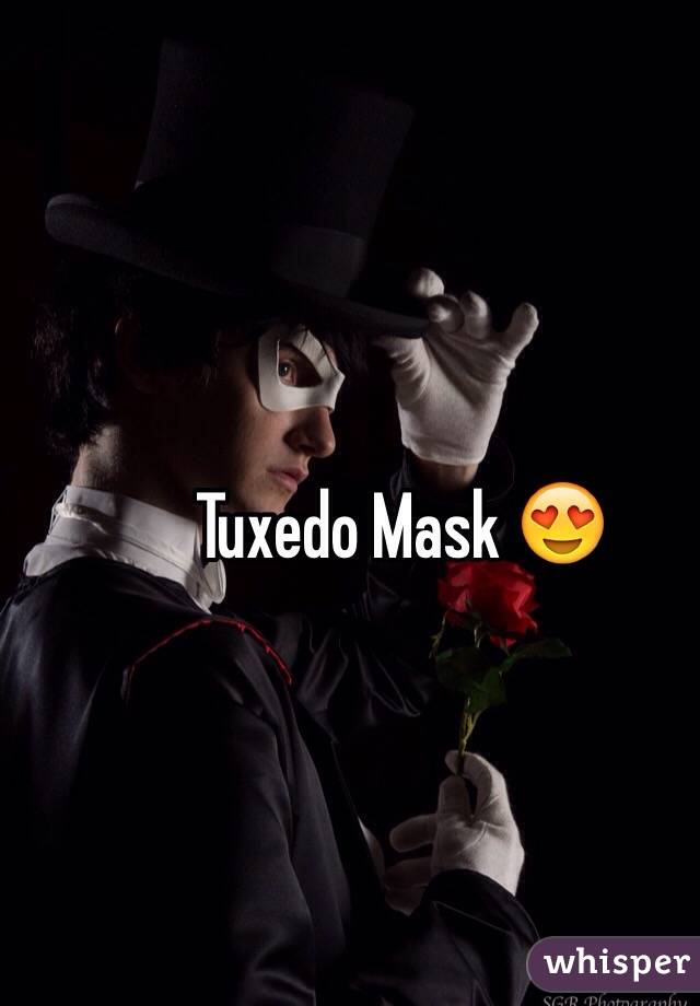 Tuxedo Mask 😍