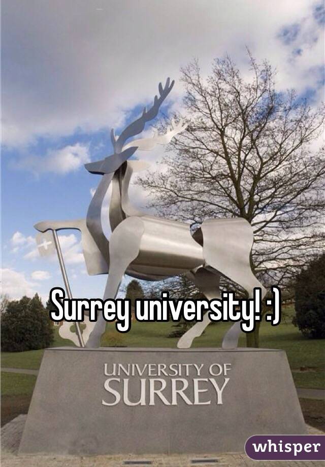 Surrey university! :)