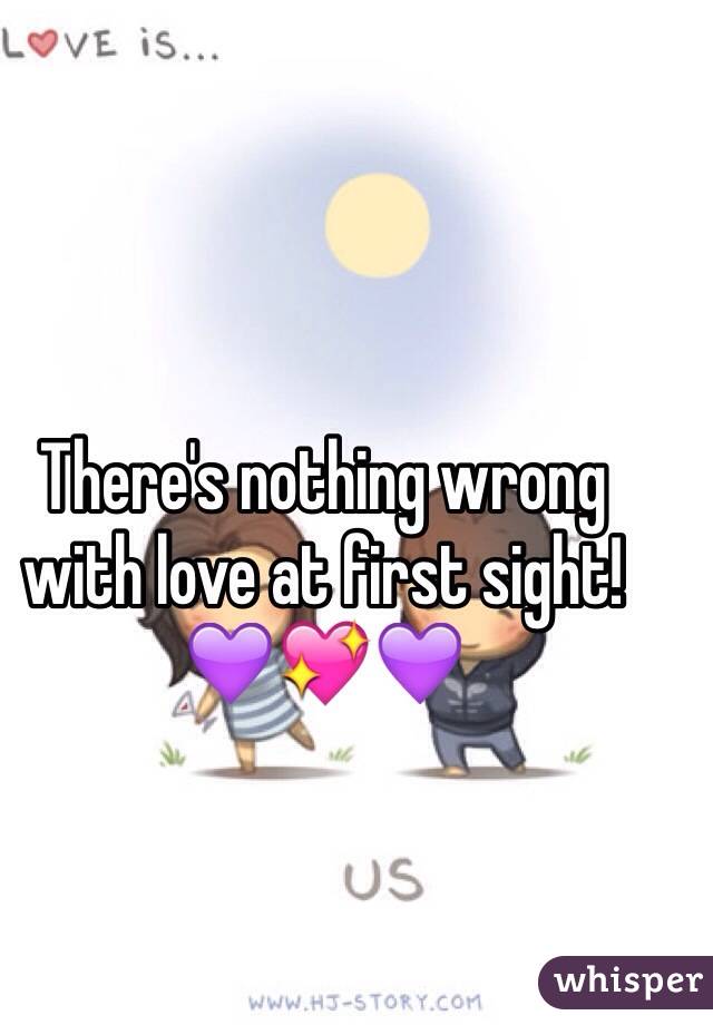 There's nothing wrong with love at first sight!
💜💖💜