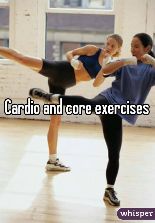 Cardio and core exercises