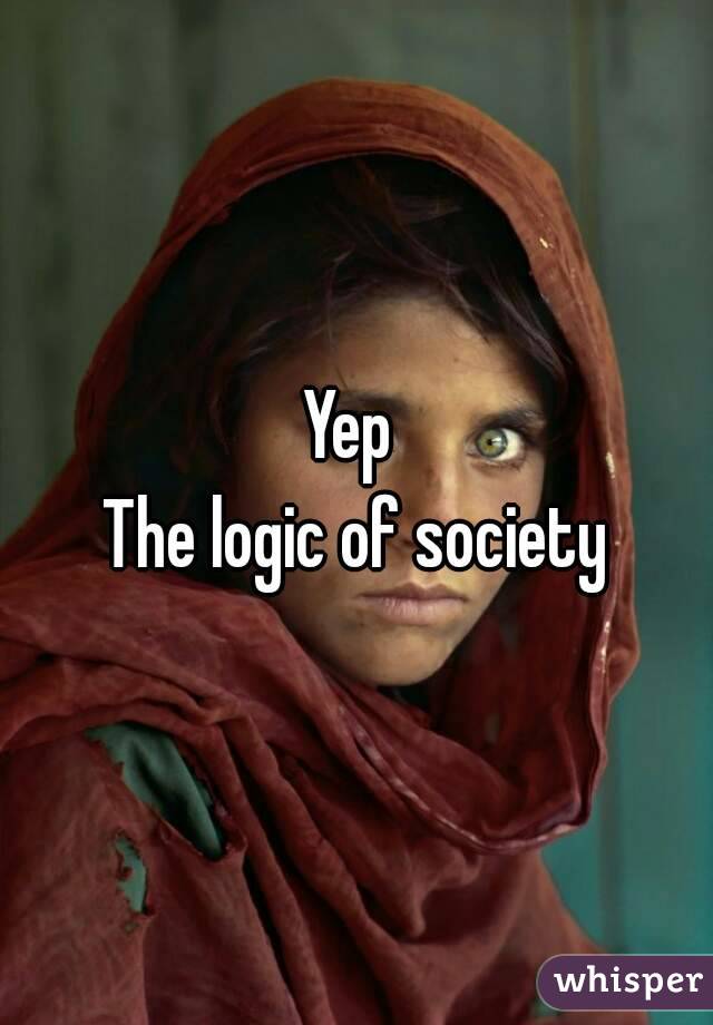 Yep 
The logic of society