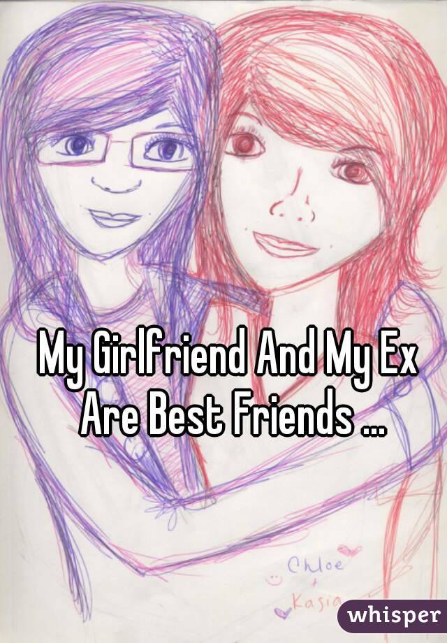 My Girlfriend And My Ex Are Best Friends ...