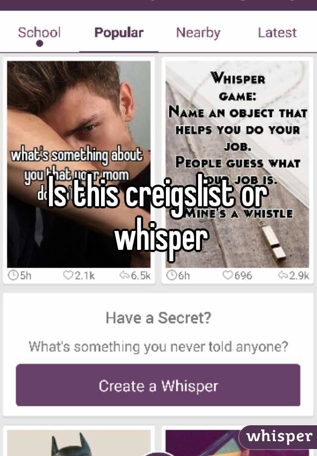 Is this creigslist or whisper