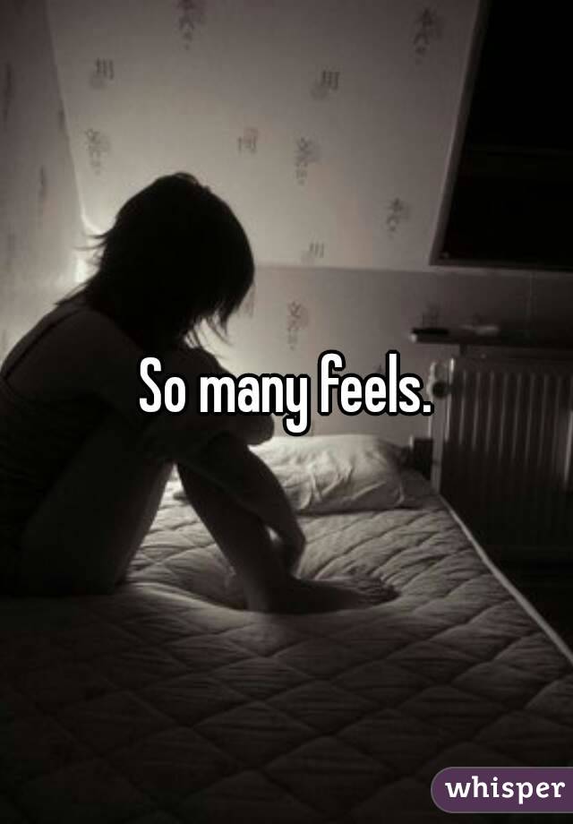 So many feels.