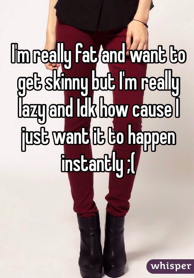 I Want To Get Really Fat 94