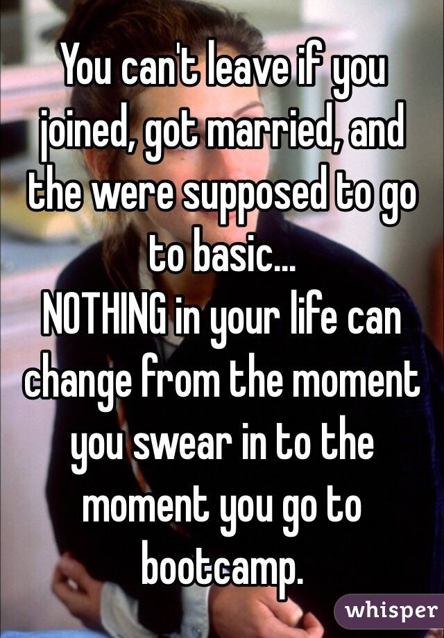You can't leave if you joined, got married, and the were supposed to go to basic...
NOTHING in your life can change from the moment you swear in to the moment you go to bootcamp.