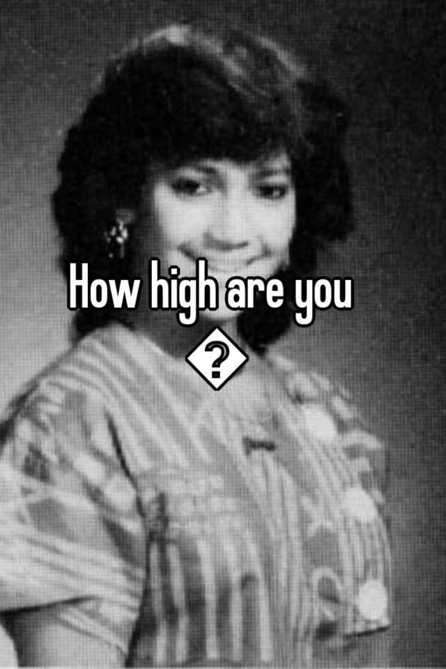 how-high-are-you