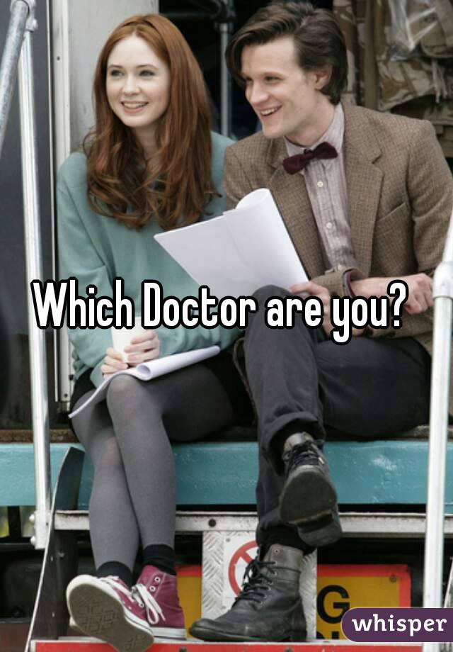 Which Doctor are you? 