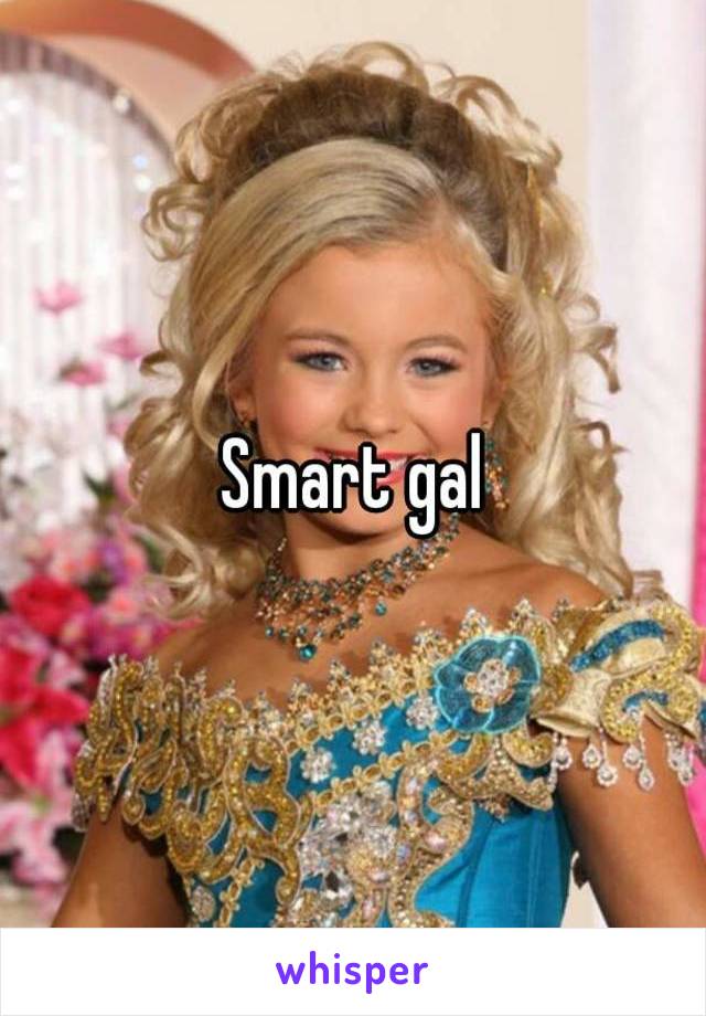 Smart gal